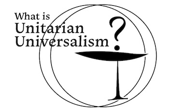 What is Unitarian Universalism?